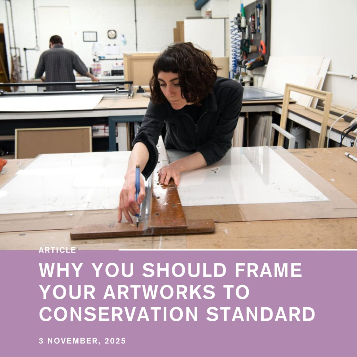 Why You Should Frame Your Artworks to Conservation Standard