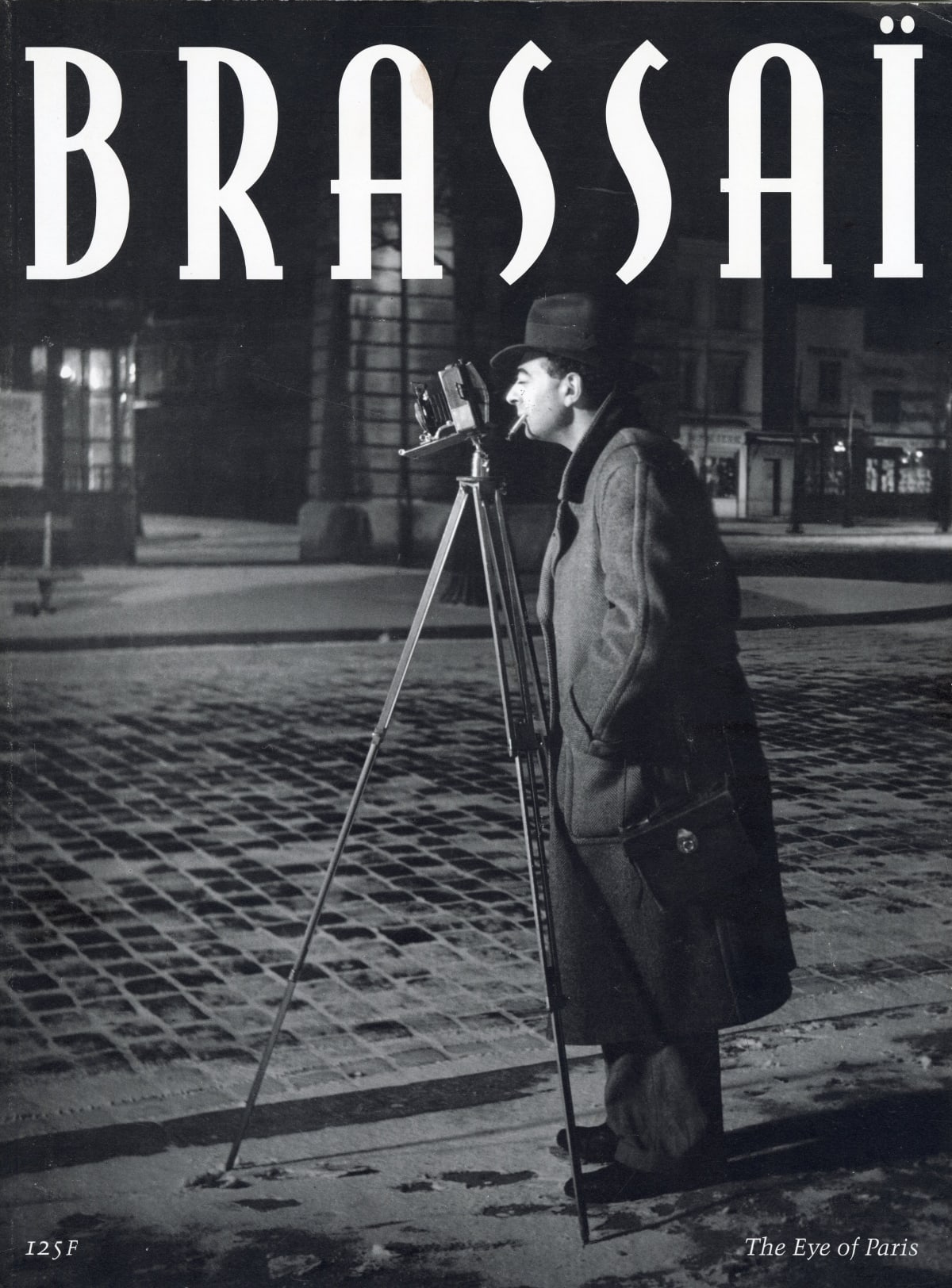 Brassaï - The Eye of Paris