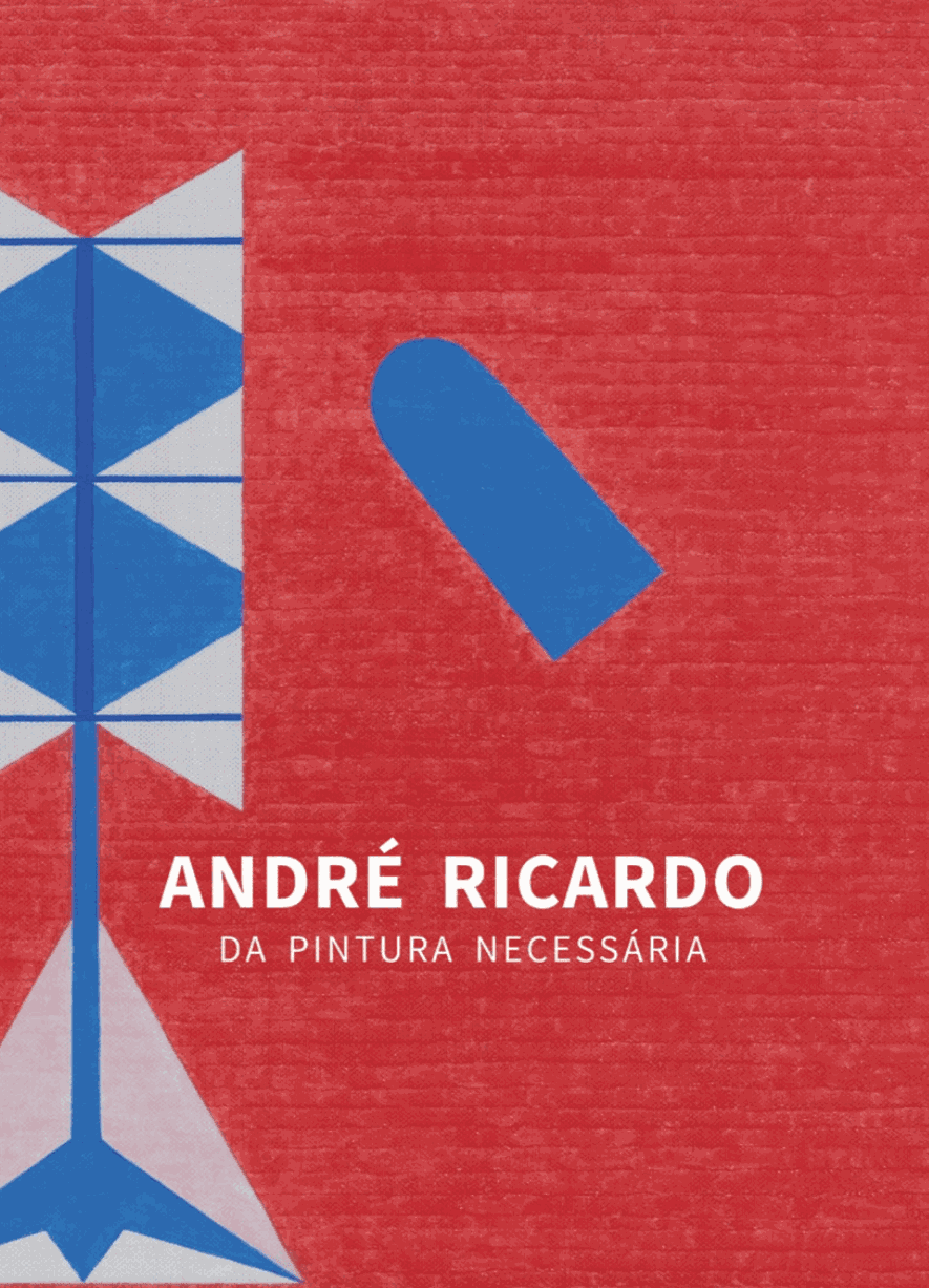 André Ricardo: Da Pintura Necessária