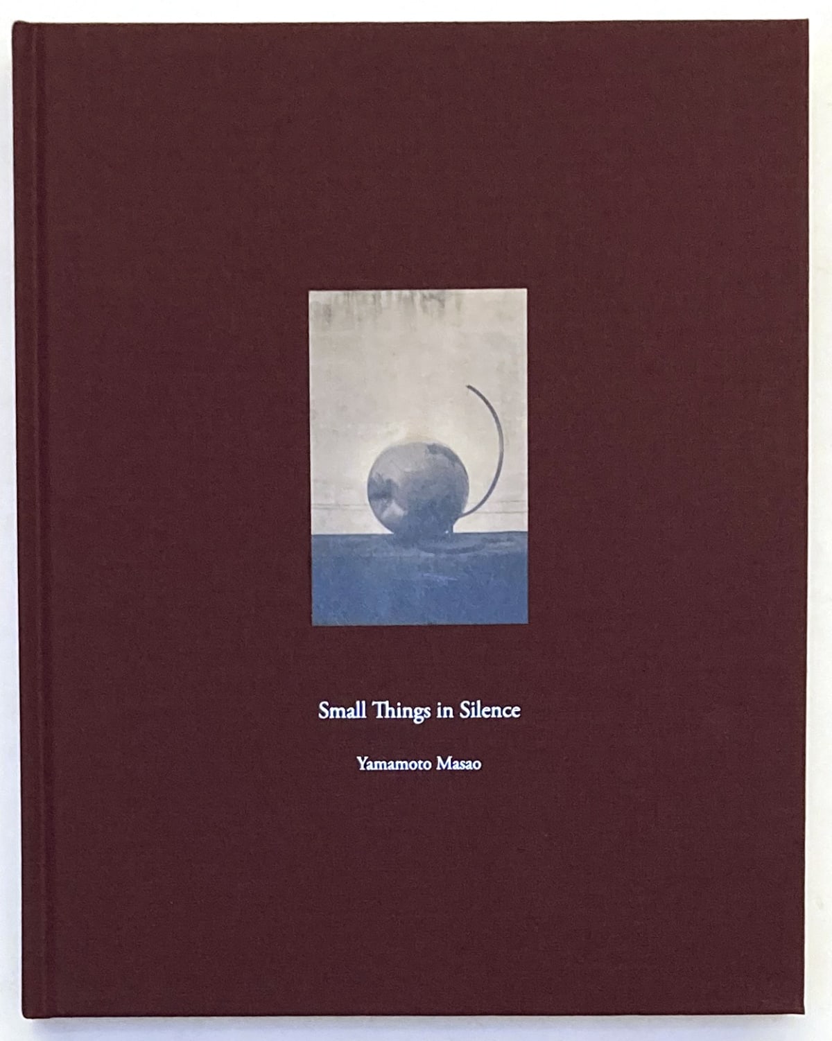 Small things in silence - Masao Yamamoto (3rd edition)