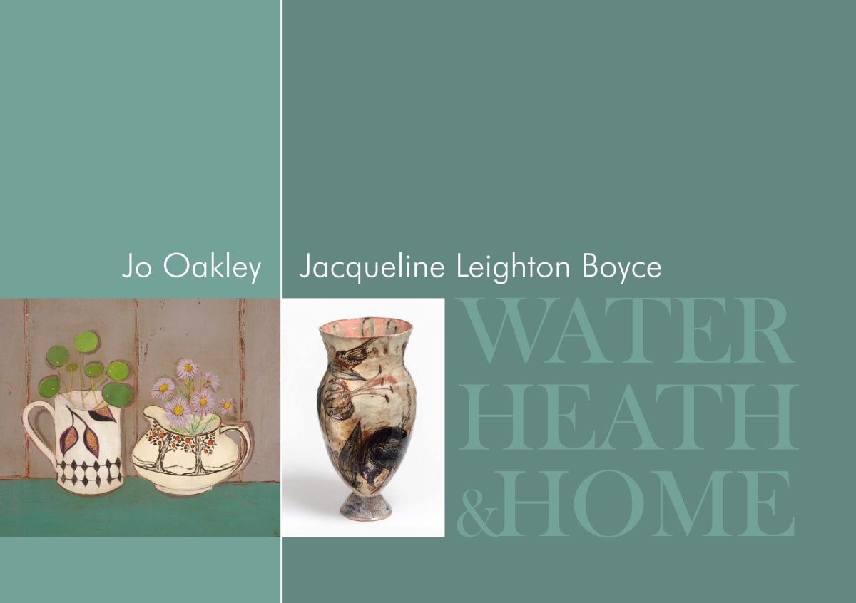 Jo Oakley & Jacqueline Leighton Boyce: Water, Heath, & Home