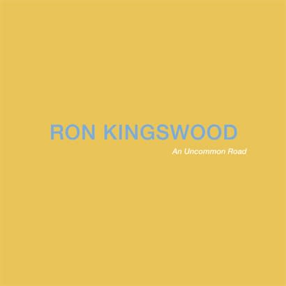 Ron Kingswood: An Uncommon Road