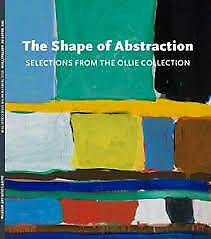 The Shape of Abstraction: Selections from the Ollie Collection