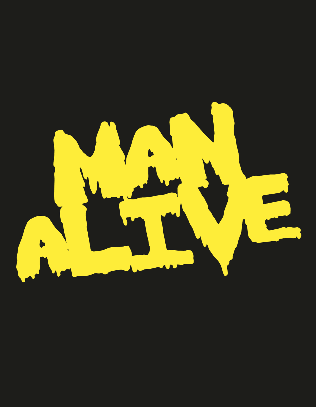 MAN ALIVE