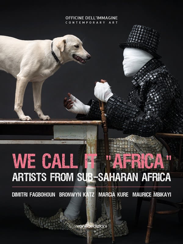 We Call It Africa - Artists From Sub-Saharan Africa