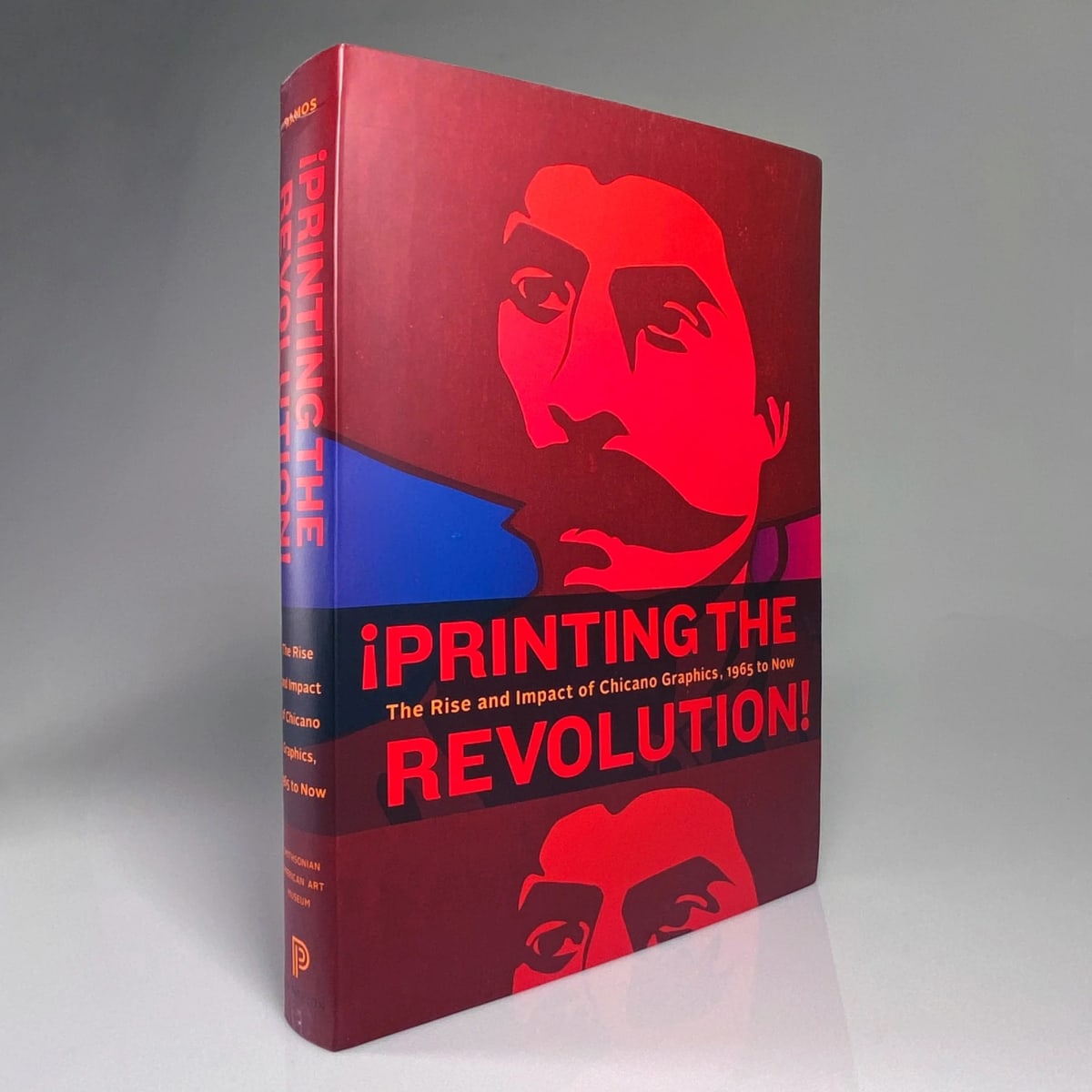 Printing the Revolution: The Rise and Impact of Chicano Graphics, 1965 to Now