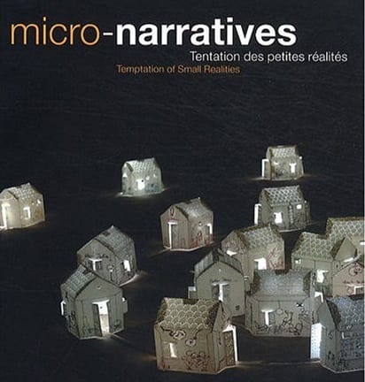 Micro-narratives: Tentation des petites réalités