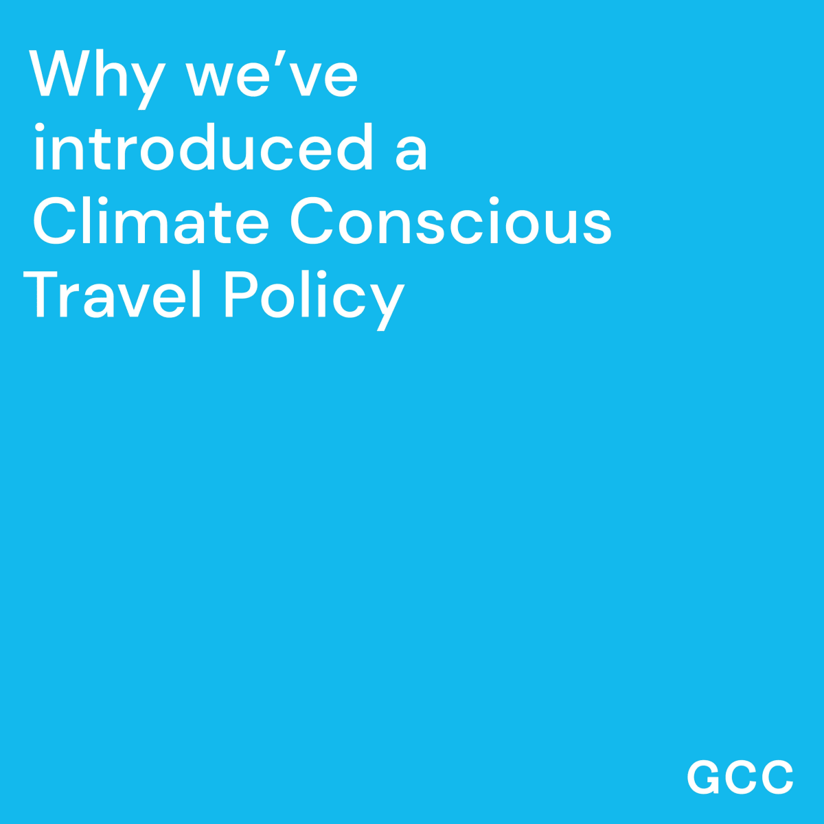 Why we’ve introduced a Climate Conscious Travel Policy