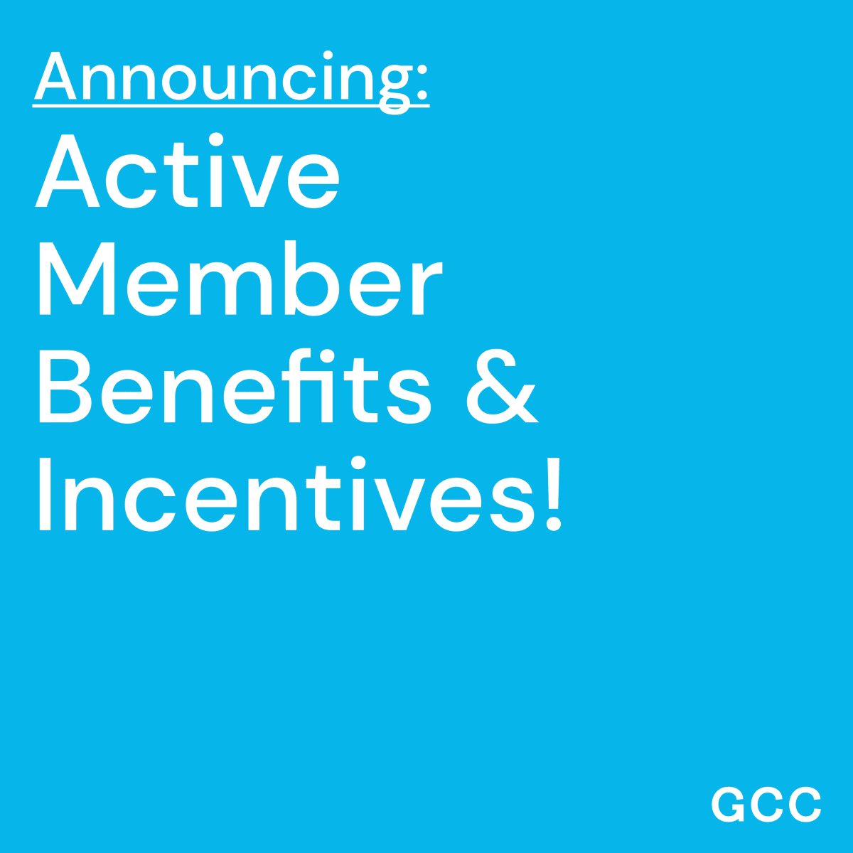 Announcing Active Member Benefits & Incentives