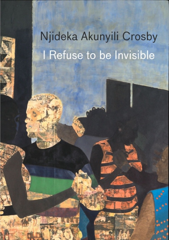 Njideka Akunyili Crosby I Refuse To Be Invisible Publications Store Victoria Miro