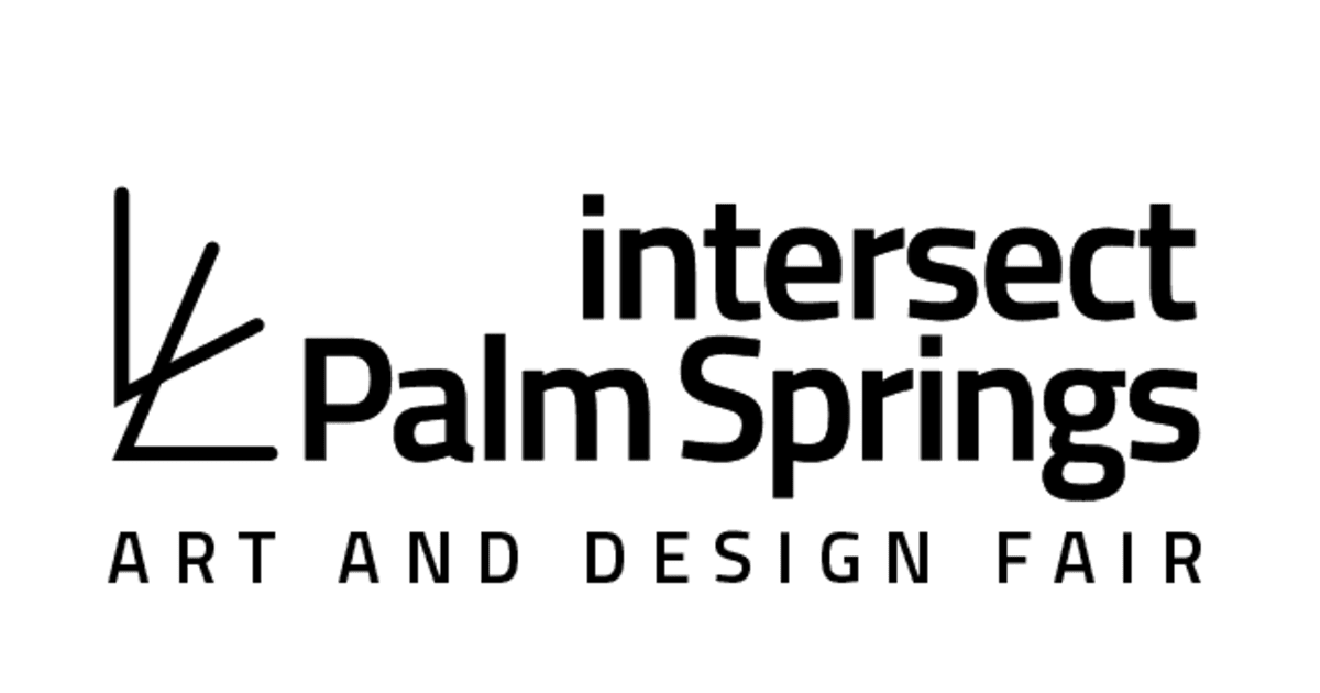 Intersect Palm Springs • Art and Design Fair 8 11 February 2024