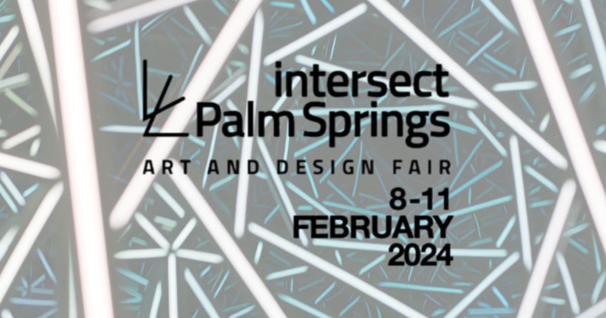 Intersect Palm Springs 8 11 February 2024 Overview Melissa