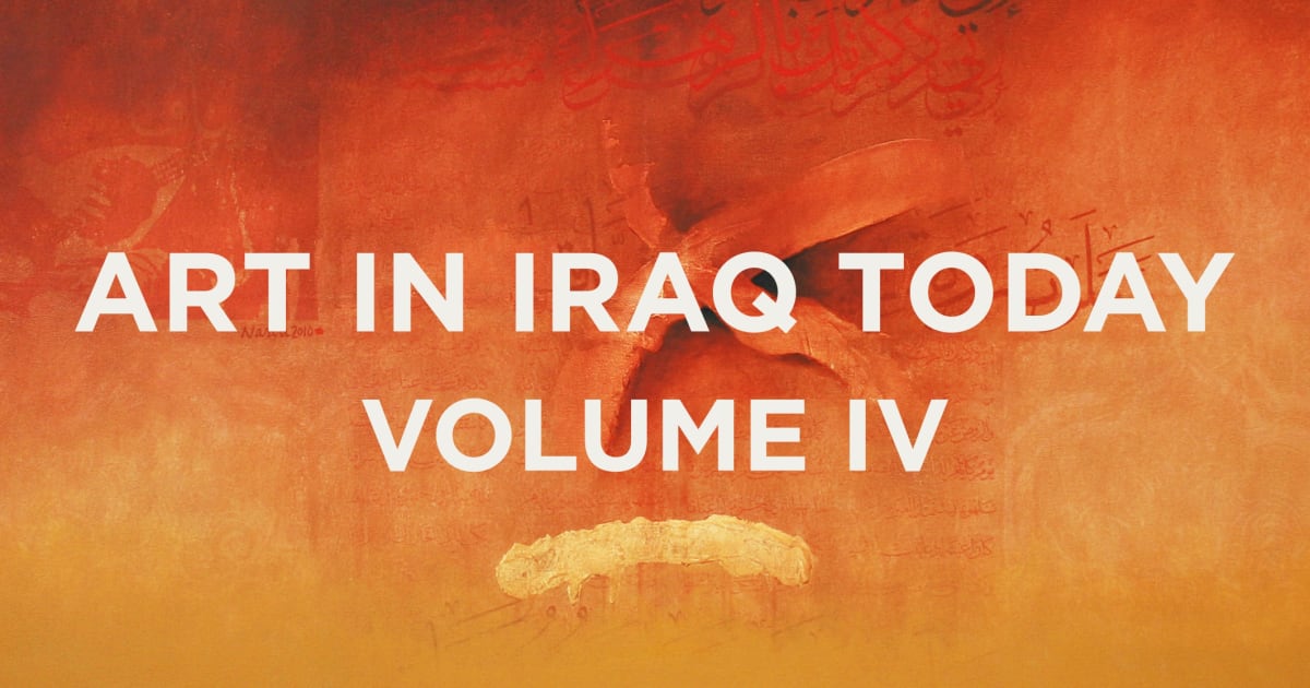 Art in Iraq Today IV | 14 March - 18 April 2011 - Overview | Meem Gallery