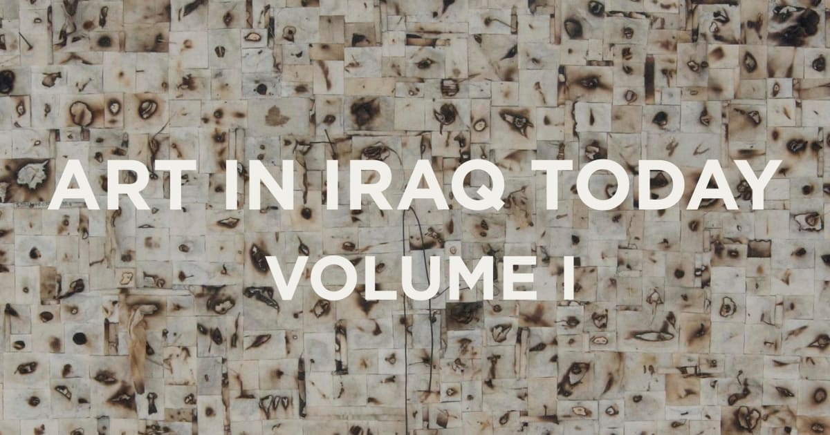 Art in Iraq Today I | 12 October - 11 November 2010 - Overview | Meem