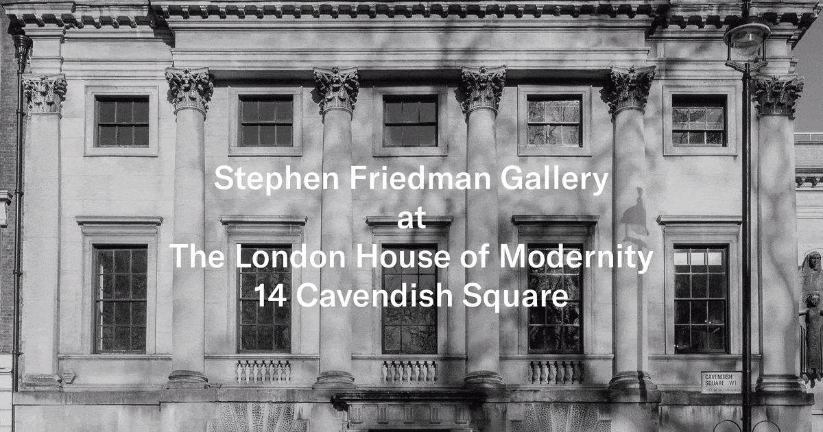 Stephen Friedman Gallery At The London House Of Modernity