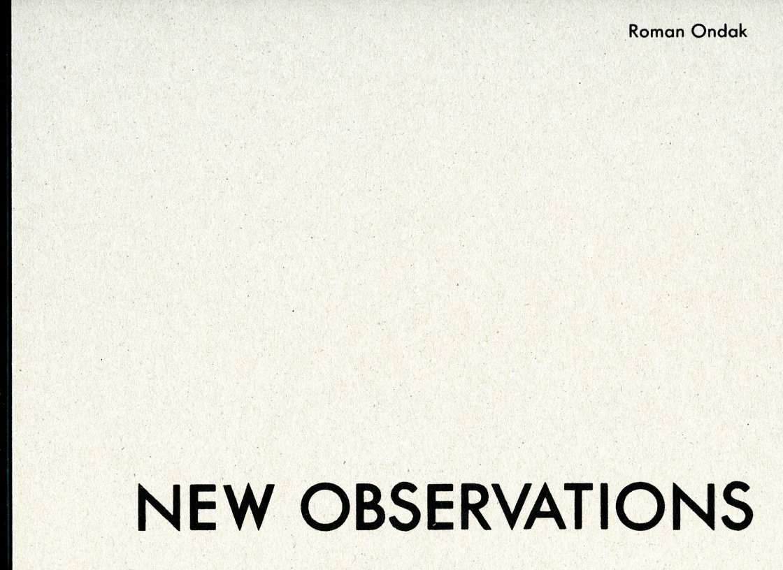 Roman Ondak New Observations