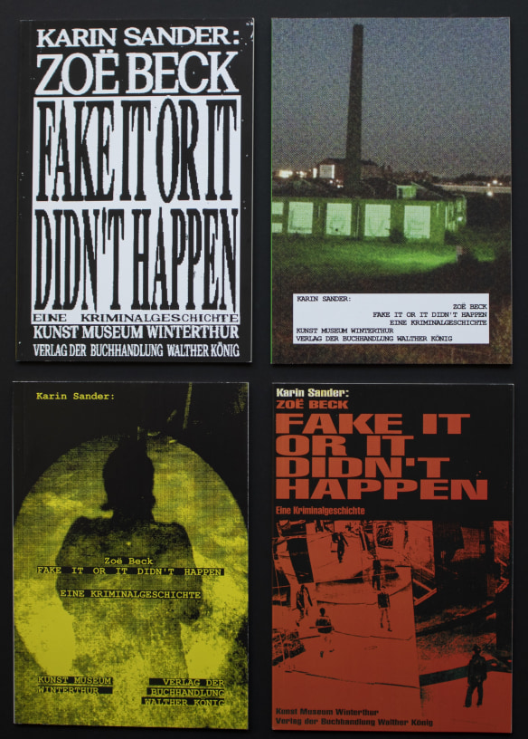 Karin Sander Zoë Beck: Fake It Or It Didn't Happen