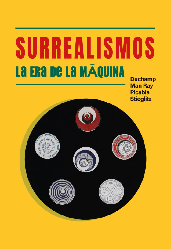 Surrealismos. La era de la máquina Group exhibition featuring Marcel Duchamp at Fundación Canal, Madrid