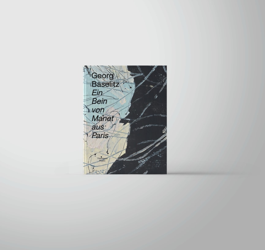 Georg Baselitz Ein Bein von Manet aus Paris