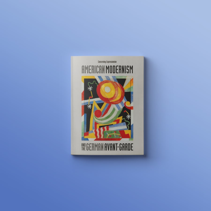 Concerning Expressionism: American Modernism and the German Avant-Garde
