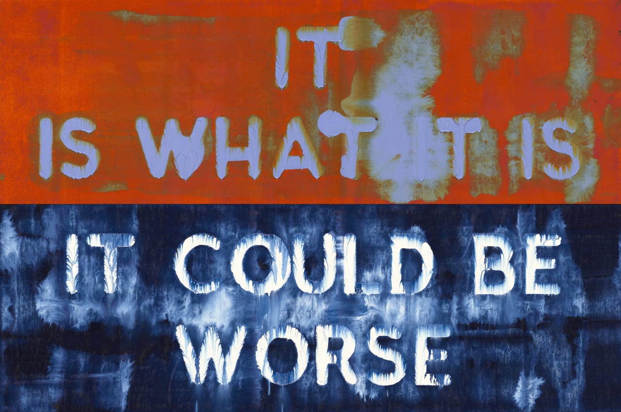 Artwork: Mel Bochner, It Is What It Is / It Could Be Worse, 2019
