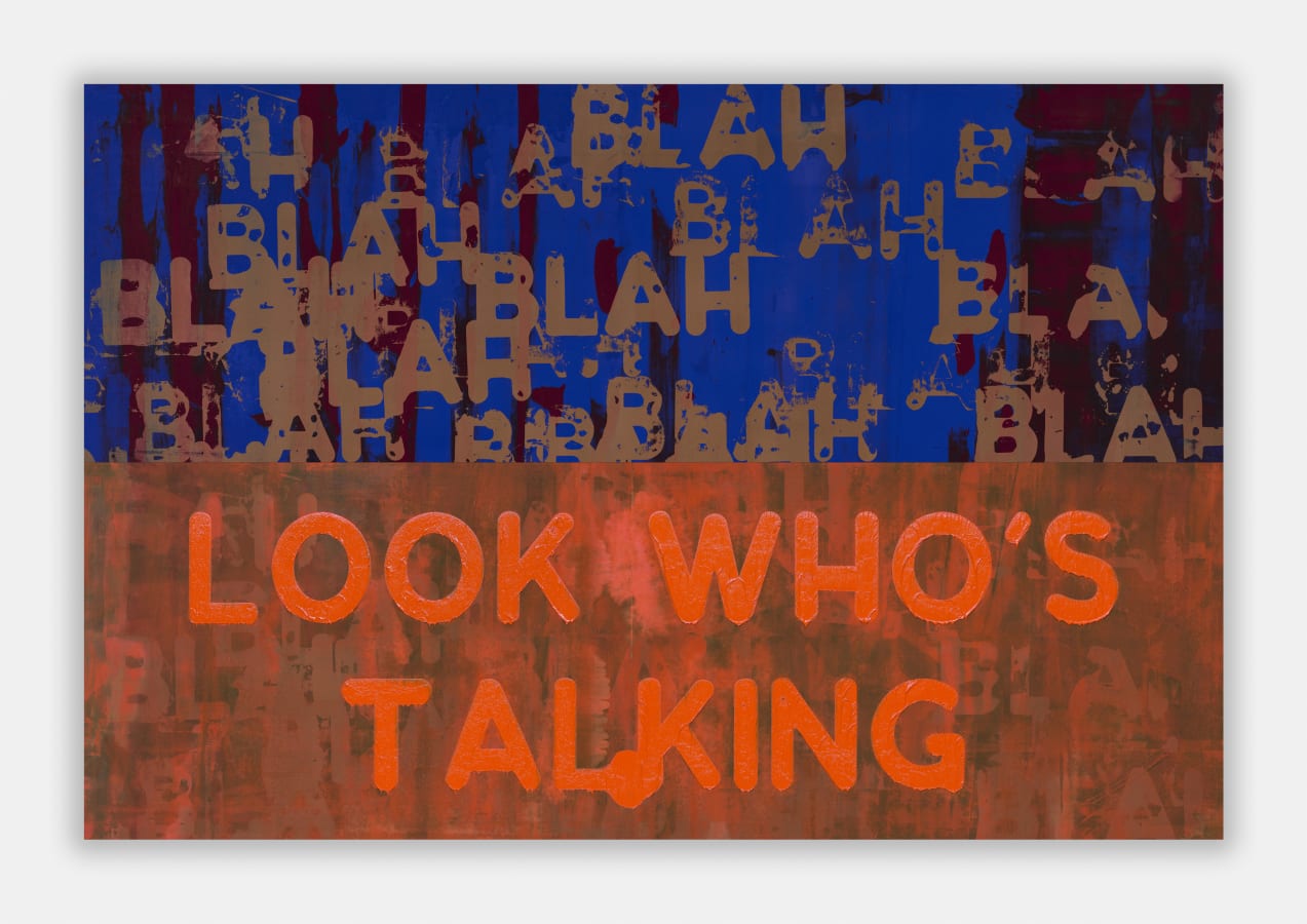 Artwork: Mel Bochner, Blah, Blah, Blah / Look Who’s Talking, 2019