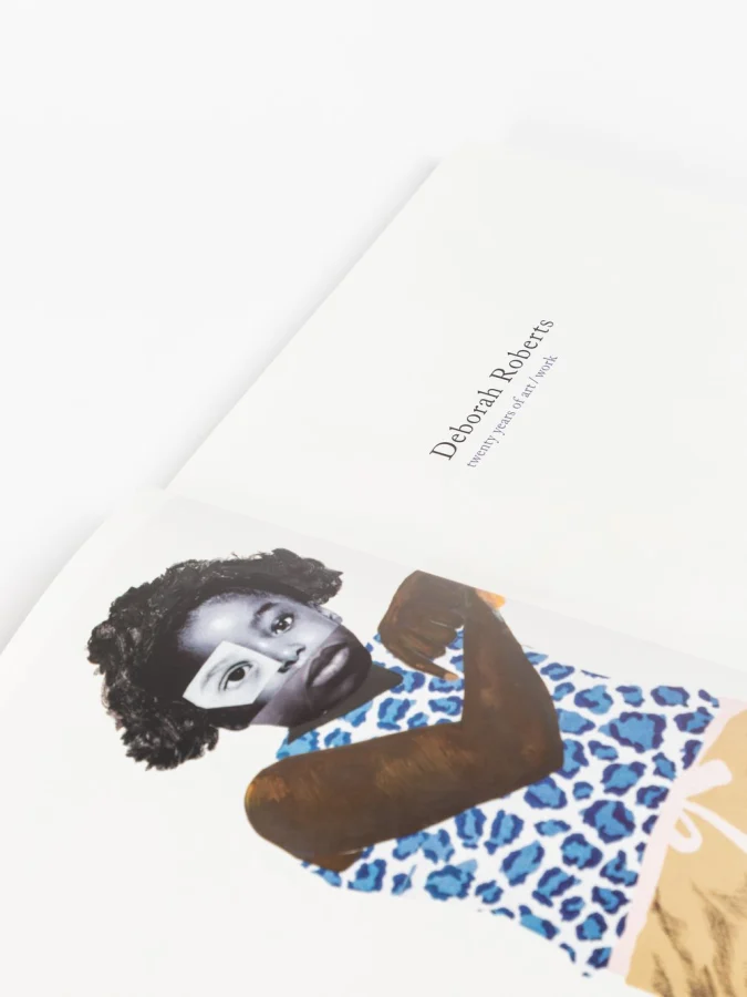 Deborah Roberts: Twenty Years of Art/Work Radius Books
