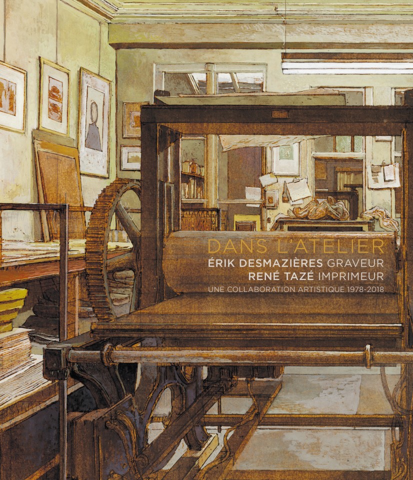 5 Continents Éditions, DANS L'ATELIER : ÉRIK DESMAZIÈRES GRAVEUR, RENÉ TAZÉ IMPRIMEUR, 2019