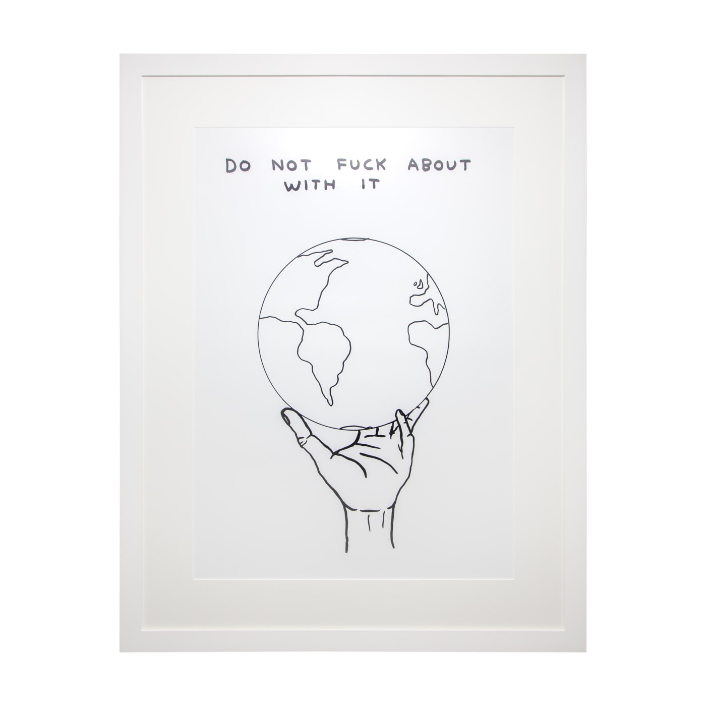 David Shrigley, Do Not Fuck About With It, 2021