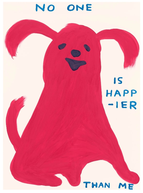David Shrigley, No One is Happier than Me, 2022