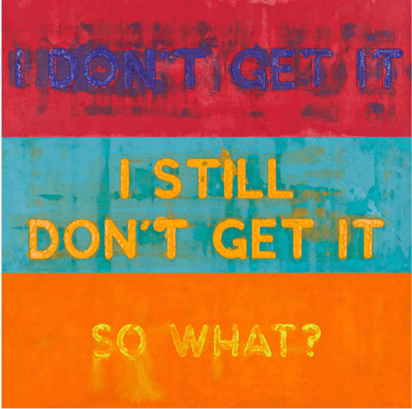 Mel Bochner, I Don't Get It, 2021
