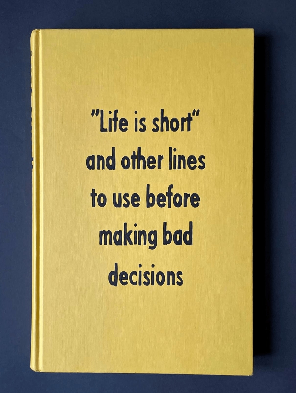 Johan Deckmann, Life Is Short, 2023