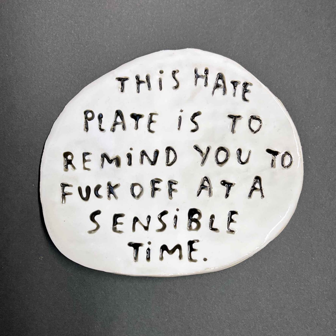 Dan Jamieson, This hate plate is to remind you to fuck off at a sensible time