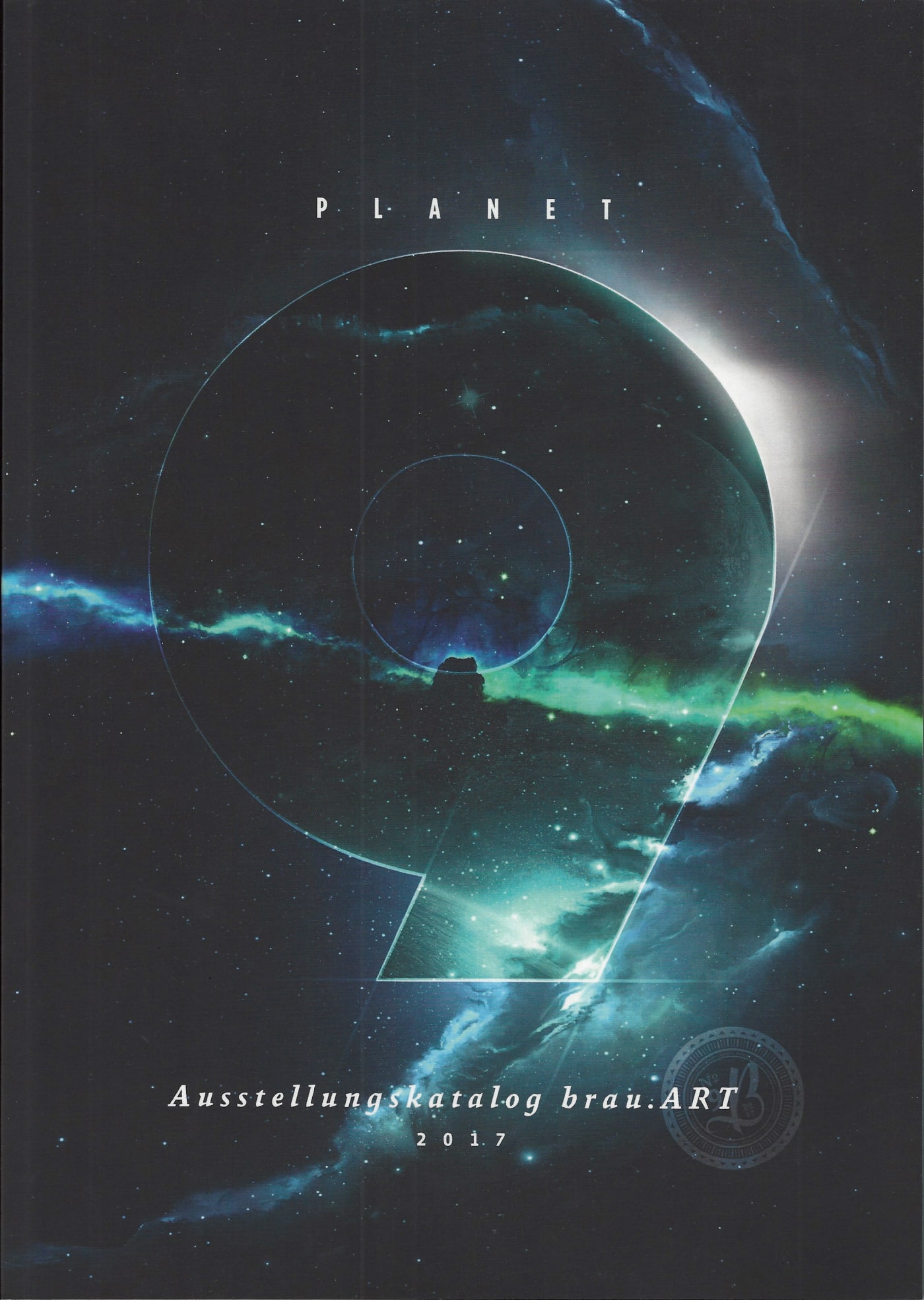 Planet 9, Exhibition catalog brau.ART 2017