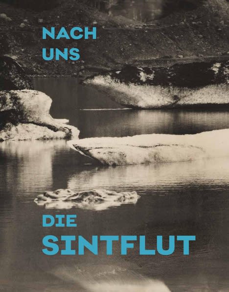 Nach uns die Sintflut at Kunst Haus Wien