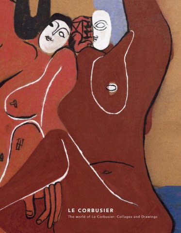 Le Corbusier, The World of Le Corbusier : Collages and Drawings