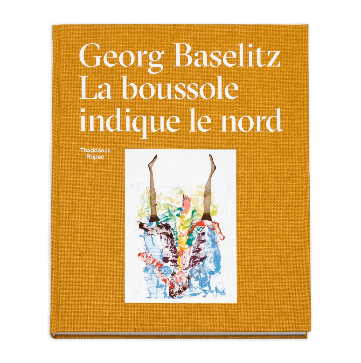 La boussole indique le nord is accompanied by an exhibition catalogue with a text by art critic Philippe Dagen. Catalogue