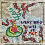 embroidery of woman in an inner tube surrounded by octopi tentacles and giant koi, with the words "Everything Will be Fine"