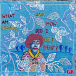 embroidery showing woman with red hair asking "what am I doing and how did I get here"