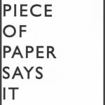 John Wood and Paul Harrison, This Piece of Paper Says It All, 2011