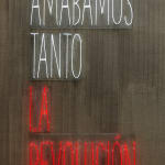 Alfredo Jaar - Amábamos Tanto la Revolución