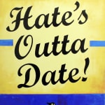 Harland Miller, Hate's Outta Date