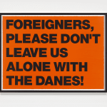 SUPERFLEX, FOREIGNERS PLEASE DON'T LEAVE US ALONE WITH THE DANES!, 2002-11
