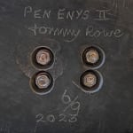 Tommy Rowe, Cat 25 Pen Enys II