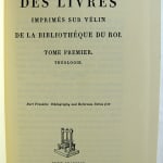 Catalogue des Livres Imprimés sur Vélin de la Bibliothèque du Roi. And: Catalogue des Livres Imprimés sur Vélin, qui se trouvent dans des Bibliothèques tant Publiques que Particulières pour servir de suite au catalogue des livres imprimés sur vélin. Title page