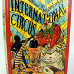 Lothar Meggendorfer's International Circus. A Reproduction of the Antique Pop-Up Book by Lothar Meggendorfer. Front cover