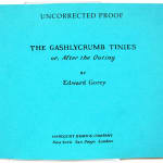 Uncorrected proof for The Gashlycrumb Tinies. Front cover
