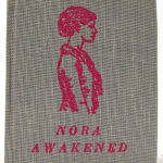 Nora Awakened: A Portion of a Doll's House by Henrik Ibsen. Front cover board.