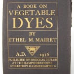 A Book on Vegetable Dyes by Ethel M. Mairet. Front cover