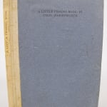 A Little Fishing Book by Cecil Harmsworth. Boards